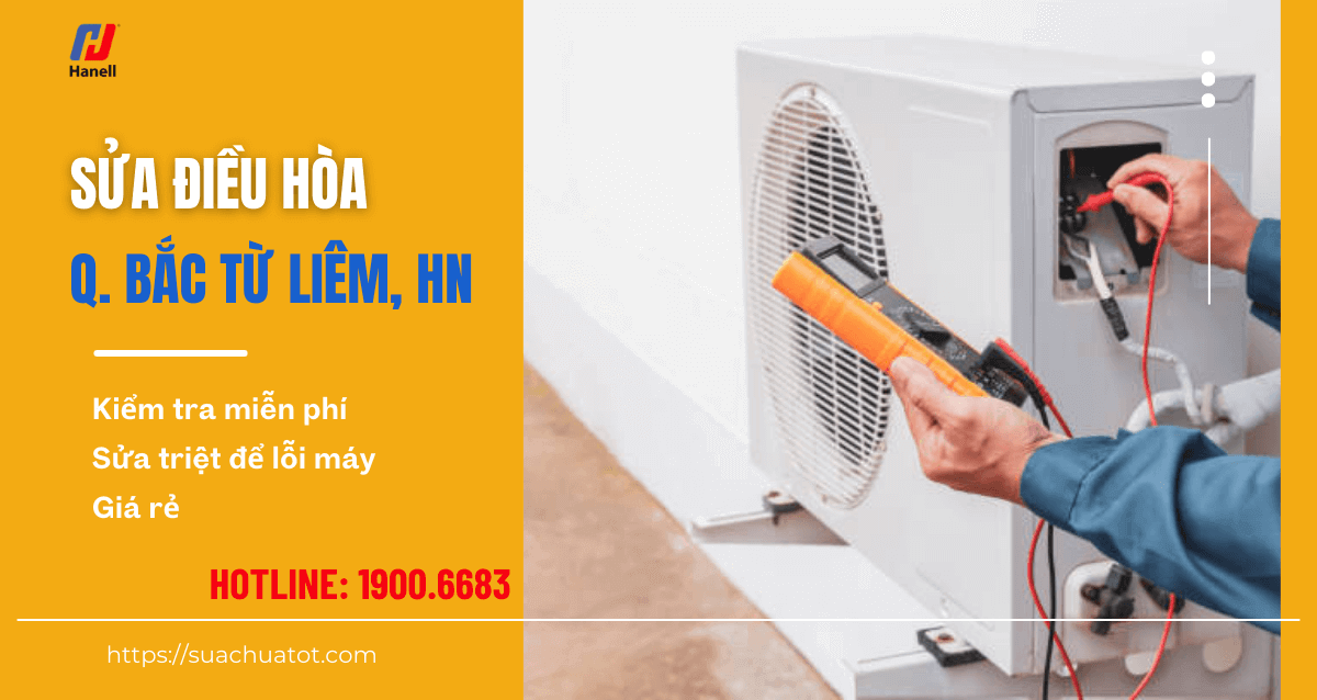 Chuyên sửa điều hòa Bắc Từ Liêm tận nơi, nhanh chóng, giá rẻ