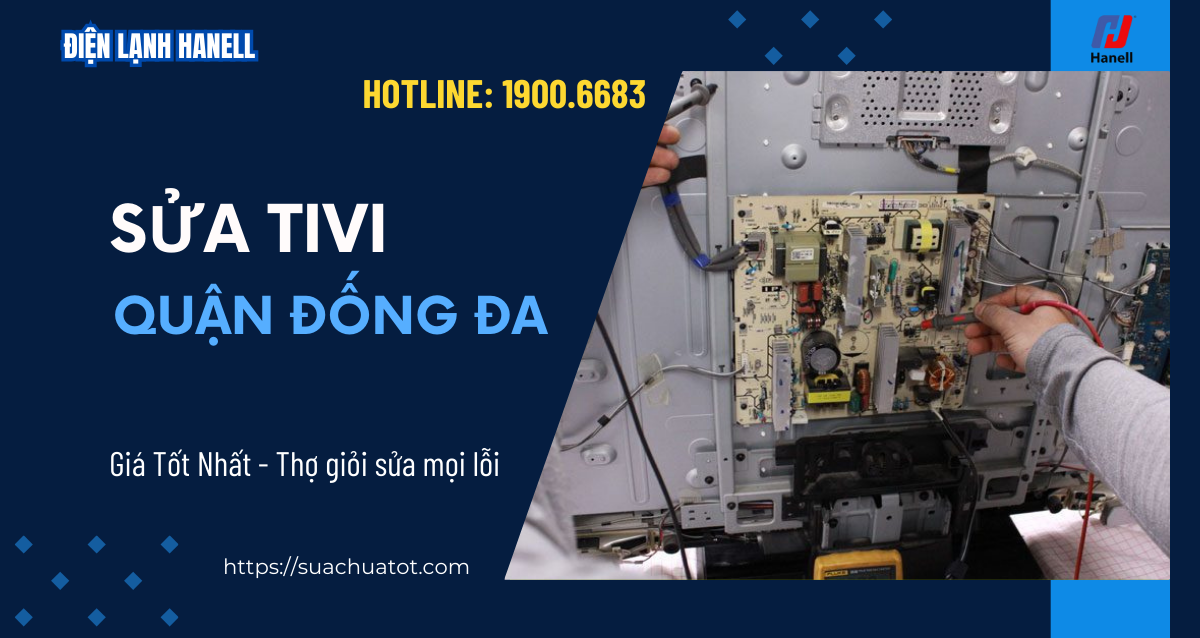 Dịch vụ sửa tivi Đống Đa nhanh chóng, giá rẻ, uy tín