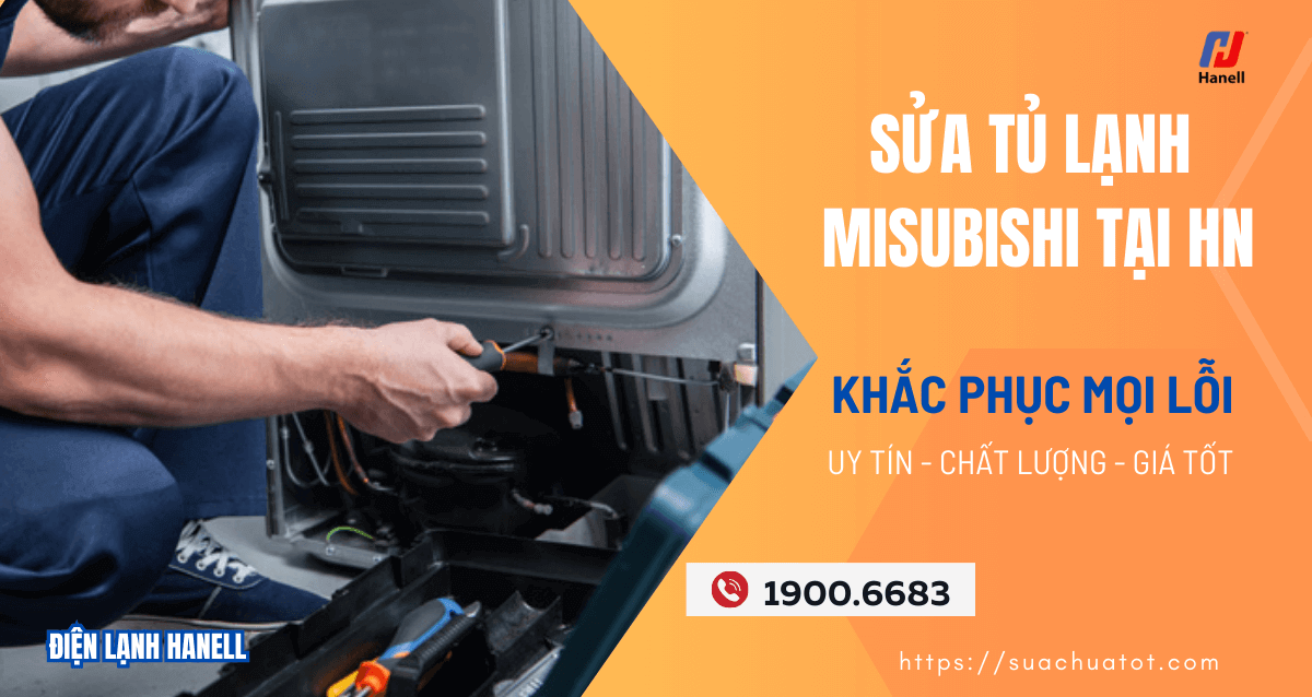 Dịch vụ sửa tủ lạnh Mitsubishi hàng đầu tại Hà Nội