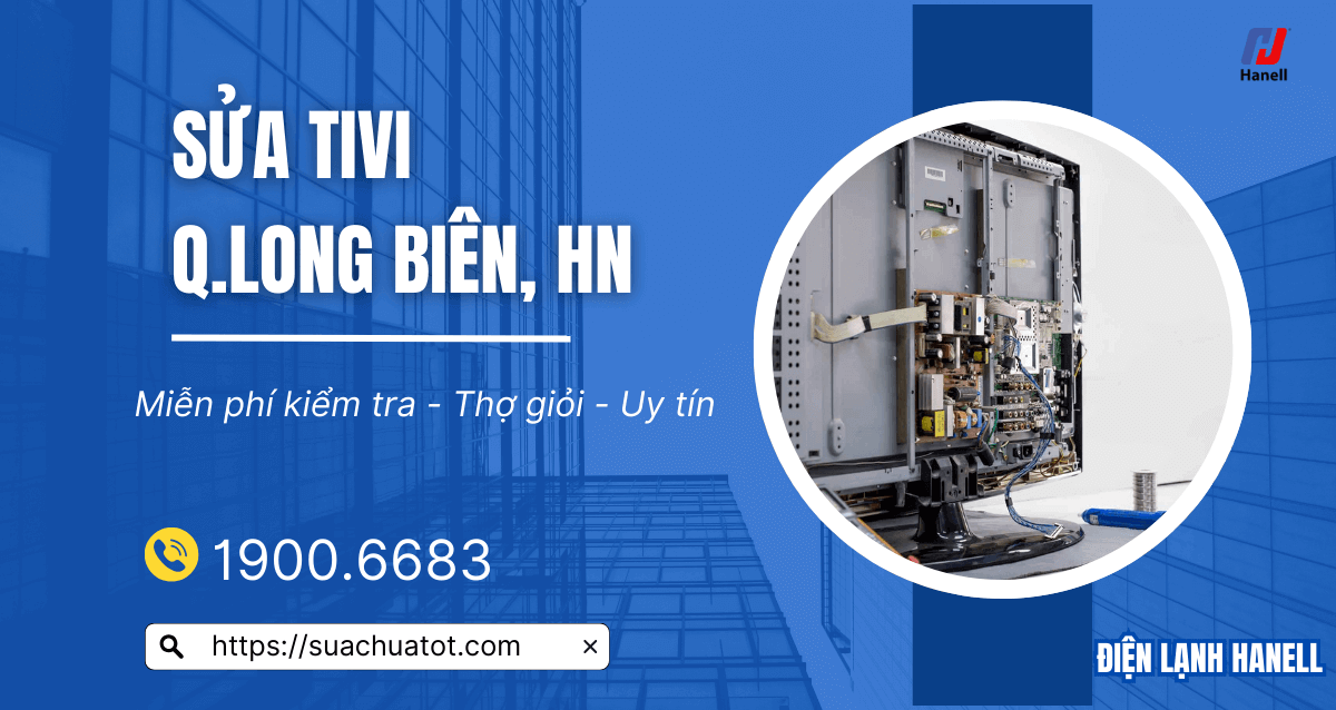 Sửa tivi tại nhà quận Long Biên – Uy tín, nhanh chóng